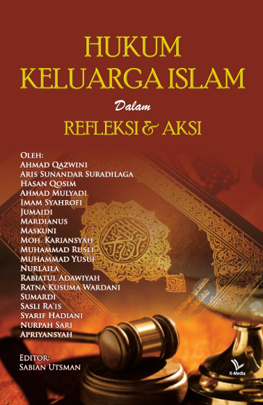 Hukum Keluarga Islam dalam Refleksi dan Aksi