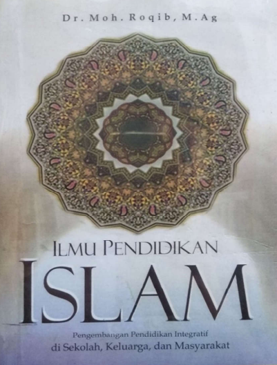 Ilmu Pendidikan Islam - Moh Roqib