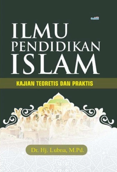 Ilmu Pendidikan Islam - Lubna