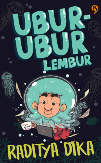 Ubur-Ubur Lembur - Raditya Dika