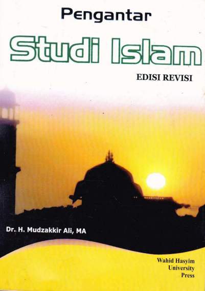 Pengantar Studi Islam - Mudzakkir Ali
