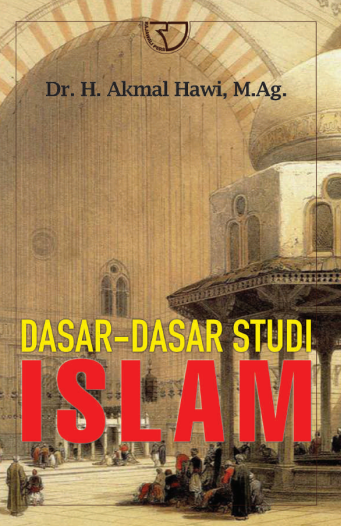 Dasar-Dasar Studi Islam