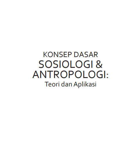 Konsep Dasar Sosiologi dan Antropologi