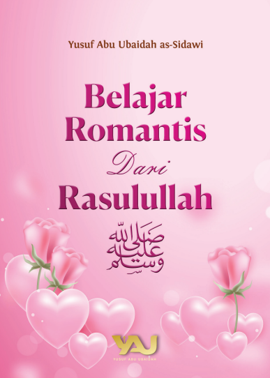 Belajar Romantis dari Rasulullah SAW